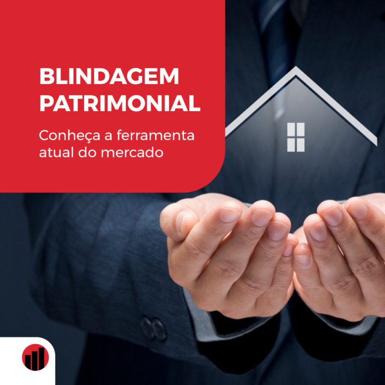 Blindagem patrimonial: proteção para seus bens