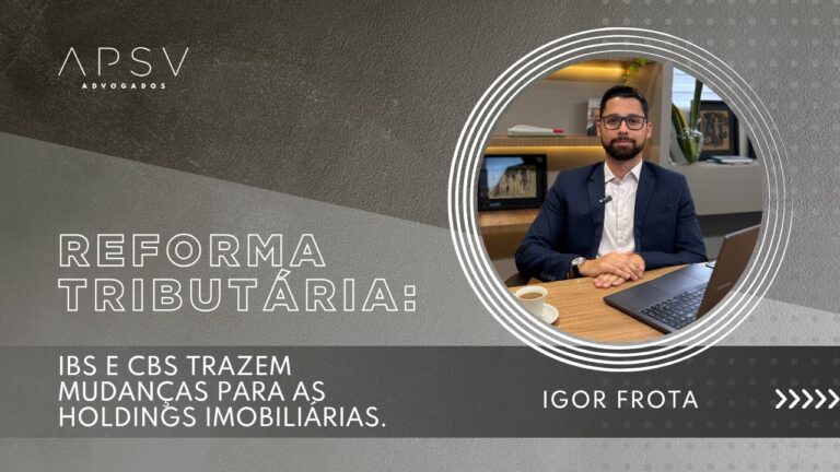 Reforma Tributária e Holdings: entenda os impactos na gestão de imóveis e patrimônio