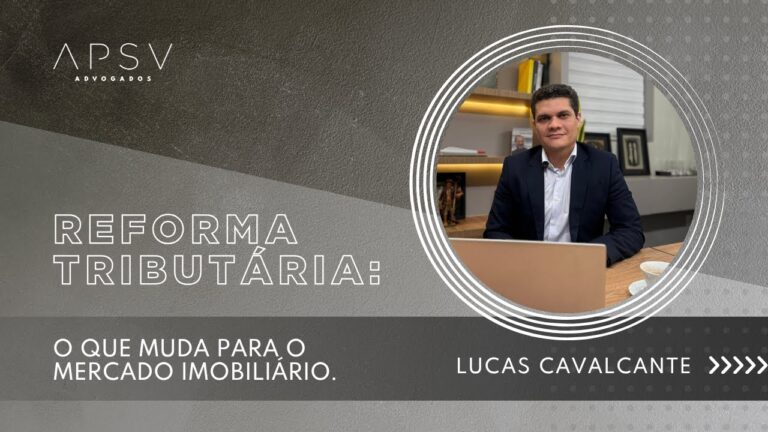 Reforma Tributária: o que muda a partir de 2026 e como o mercado imobiliário será impactado
